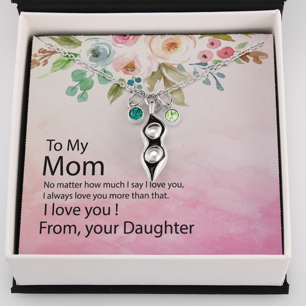 Necklace - Pea to your pod - Gift To Mother From Daughter with Quote